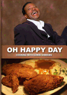 "Oh Happy Day" Cooking With Edwin Hawkins