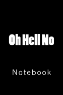 Oh Hell No: Notebook