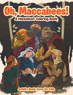 Oh, Maccabees! a Hanukkah Coloring Book