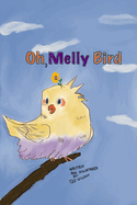 Oh, Melly Bird