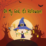 Oh My God, It's Halloween!