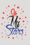 Oh My Stars: 6x9 Wide Ruled 120 Sheets Journal