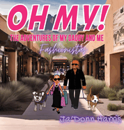 OH MY! The Adventures of My Daddy and Me! Fashionistas