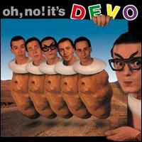 Oh No! It's Devo - Devo