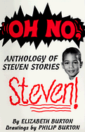 Oh No, Steven!: Anthology of Steven Stories