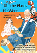 Oh, the Places He Went: A Story about Dr. Seuss, Theodor Seuss Geisel