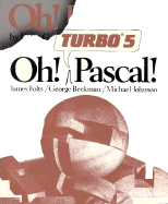 Oh! Turbo 5 PASCAL! - Folts, James, and Johnson, Michael, Dr., and Beekman, George