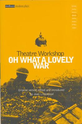 Oh What a Lovely War - Littlewood, Joan (Editor)