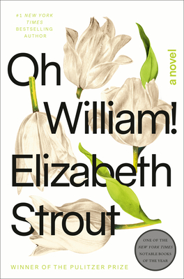 Oh William! - Strout, Elizabeth