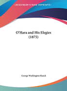 O'Hara and His Elegies (1875)