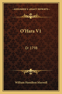 O'Hara V1: Or 1798