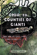 Ohio, 88 Counties of Giants: The Ancestors That Preceded Us