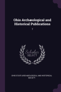 Ohio Archological and Historical Publications: 7