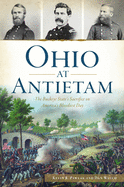 Ohio at Antietam: The Buckeye State's Sacrifice on America's Bloodiest Day
