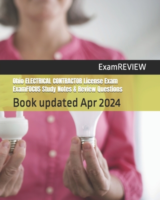 Ohio ELECTRICAL CONTRACTOR License Exam ExamFOCUS Study Notes & Review Questions - Examreview