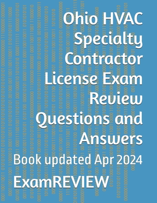 Ohio HVAC Specialty Contractor License Exam Review Questions and Answers - Yu, Mike, and Examreview