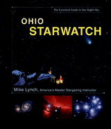 Ohio Starwatch: The Essential Guide to Our Night Sky