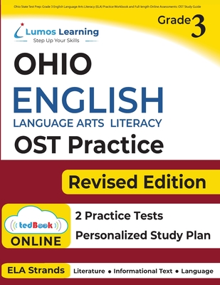 Ohio State Test Prep: Grade 3 English Language Arts Literacy (ELA) Practice Workbook and Full-length Online Assessments: OST Study Guide - Learning, Lumos