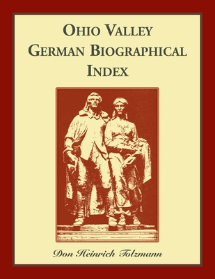 Ohio Valley German Biographical Index - Tolzmann, Don H