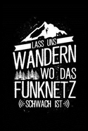 Ohne Funknetz: Notizbuch / Notizheft Fr Wandern Berg-Wandern Bergsteigen Klettern Outdoor Trekking Camping A5 (6x9in) Dotted Punktraster