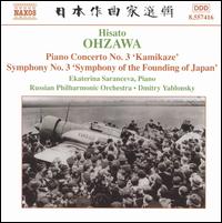 Ohzawa: Piano Concerto No. 3 'Kamikazi'; Symphony No. 3 'Symphony of the Founding of Japan' - Ekaterina Saranceva (piano); Russian Philharmonic Orchestra; Dmitry Yablonsky (conductor)