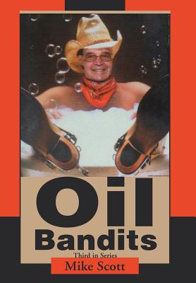 Oil Bandits - Scott, Mike