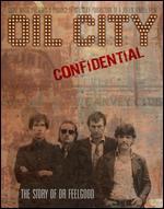 Oil City Confidential: The Story of Dr Feelgood