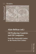 Oil Producing Countries and Oil Companies: From the Nineteenth Century to the Twenty-First Century