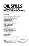 Oil Spills: Management and Legislative Implications: Proceedings of the Conference, Newport, Rhode Island, May 15-18, 1990