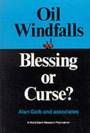 Oil Windfalls: Blessing or Curse? - Gelb, Alan