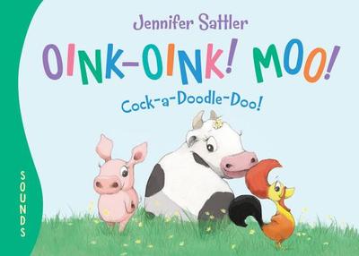 Oink-Oink! Moo! Cock-A-Doodle-Doo! - 