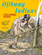 Ojibway Indians: Coloring Book - Kozlak, Chet