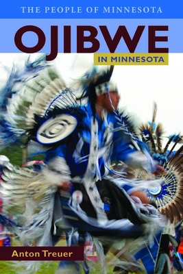 Ojibwe in Minnesota - Treuer, Anton