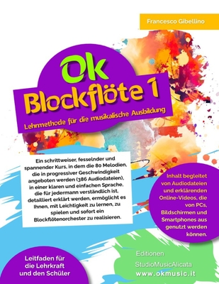 Ok Blockflte Vol.1 - 80 Melodien/386 Audiodateien: F?r Sch?ler ab 7 Jahren und Lehrer, auch mit wenig musikalischer Ausbildung - Gibellino, Francesco