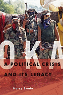 Oka: A Political Crisis and Its Legacy