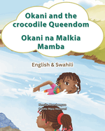 Okani and the Crocodile Queendom: Okani na Malkia Mamba - Swahili