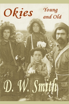 Okies: Young and Old - Smith, D W