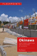 Okinawa: Great Power Competition and the Keystone of the Pacific