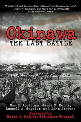 Okinawa: The Last Battle - Appleman, Roy E, and Burns, James M, and Gugeler, Russell A