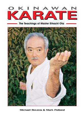 Okinawan Karate - Rovens, Michael, and Pollard, Michael, and Ota, Eiachi