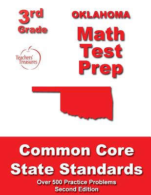 Oklahoma 3rd Grade Math Test Prep: Common Core State Standards - Treasures, Teachers'