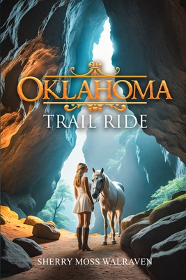 Oklahoma Trail Ride - Walraven, Sherry Moss