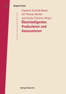 Oko-Intelligentes Produzieren Und Konsumieren: Ein Workshop Im Rahmen Des Verbundprojektes Technologiebedarf Im 21. Jahrhundert Des Wissenschaftszentrums Nordrhein-Westfalen