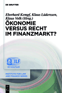 Okonomie Versus Recht Im Finanzmarkt?