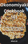 Okonomiyaki Cookbook 101