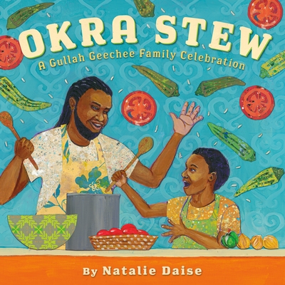 Okra Stew: A Gullah Geechee Family Celebration - 