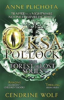 Oksa Pollock: The Forest of Lost Souls - Plichota, Anne, and Wolf, Cendrine, and Rose, Sue (Translated by)