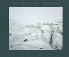 Olaf Otto Becker: Above Zero