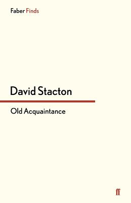 Old Acquaintance - Stacton, David
