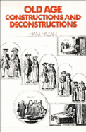 Old Age: Constructions and Deconstructions